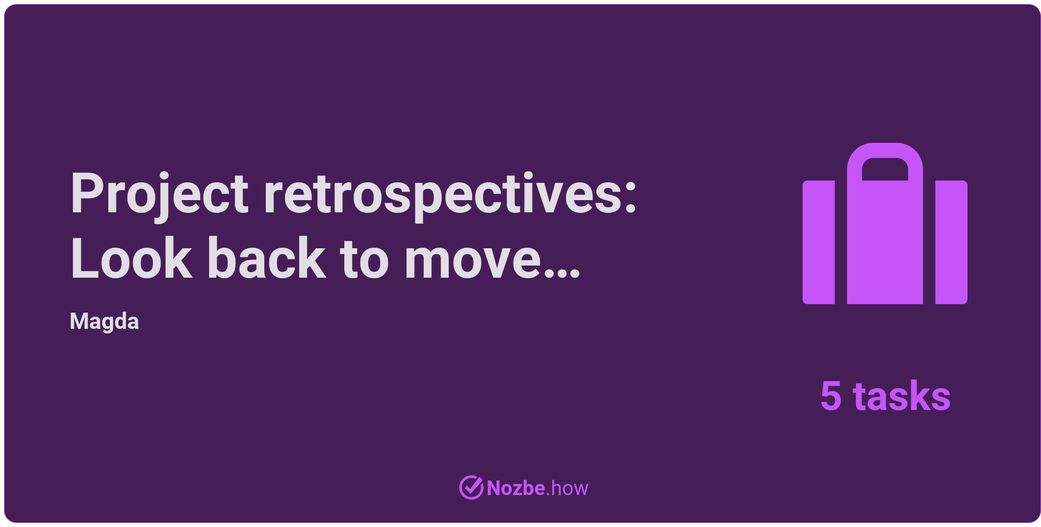 Project retrospective: Look back to move forward 